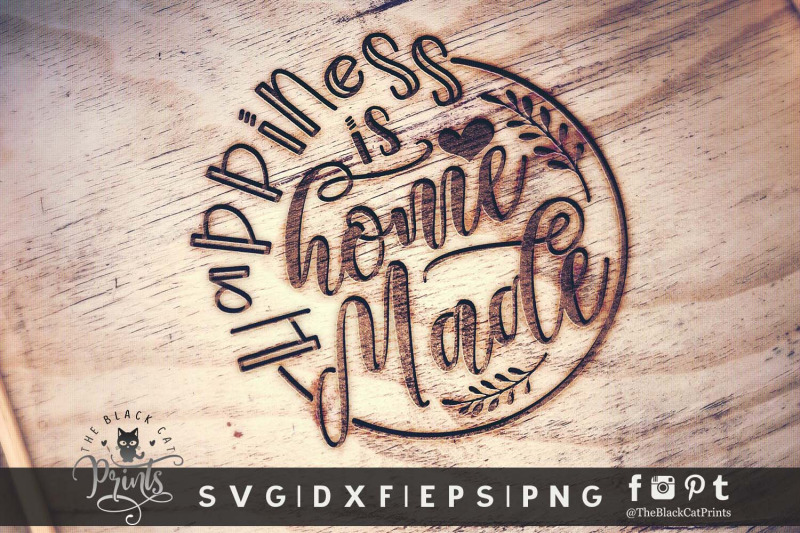 Download Happiness Is Homemade SVG DXF EPS PNG By TheBlackCatPrints ...