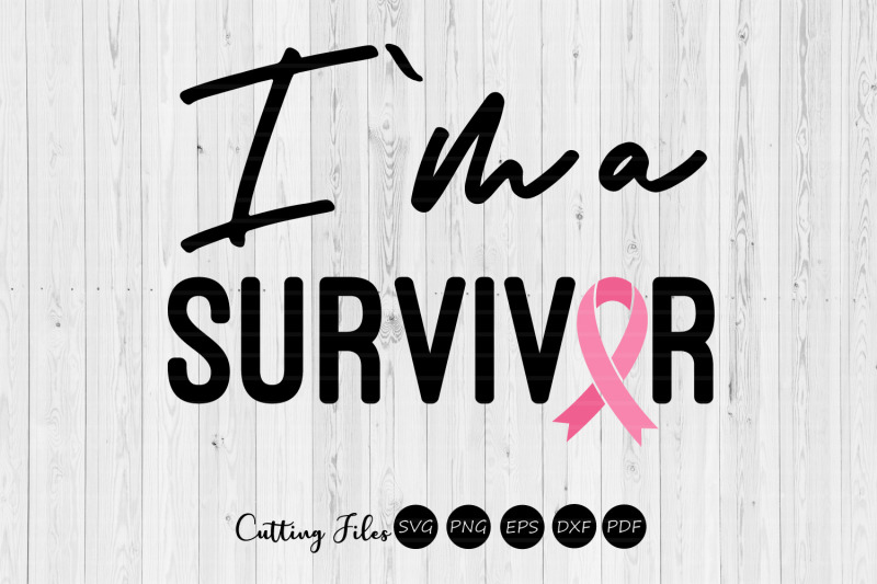 Im a survivor | Breast Cancer SVG | Pink Ribbon SVG | By HD Art ...