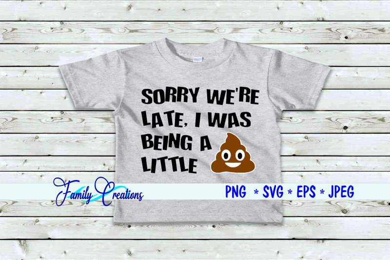 sorry-we-039-re-late-i-was-being-a-little-shit