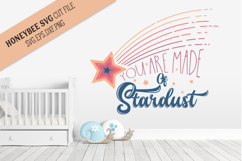 you-are-made-of-stardust-svg-cut-file