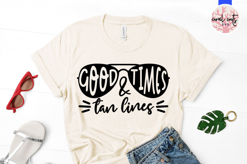 good-times-and-tan-lines-summer-svg-eps-dxf-png-cut-file