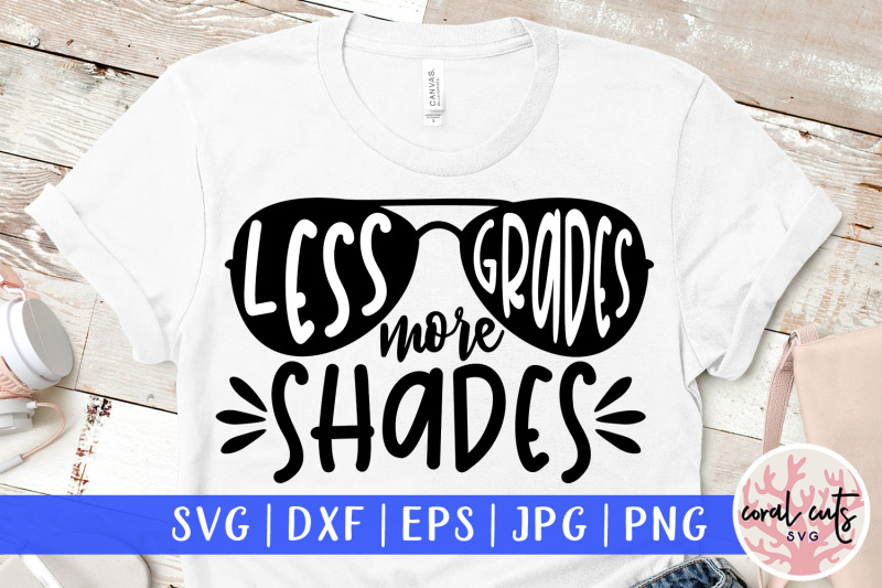 less-grades-more-shades-summer-svg-eps-dxf-png-cut-file