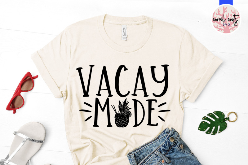 vacay-mode-summer-svg-eps-dxf-png-cut-file