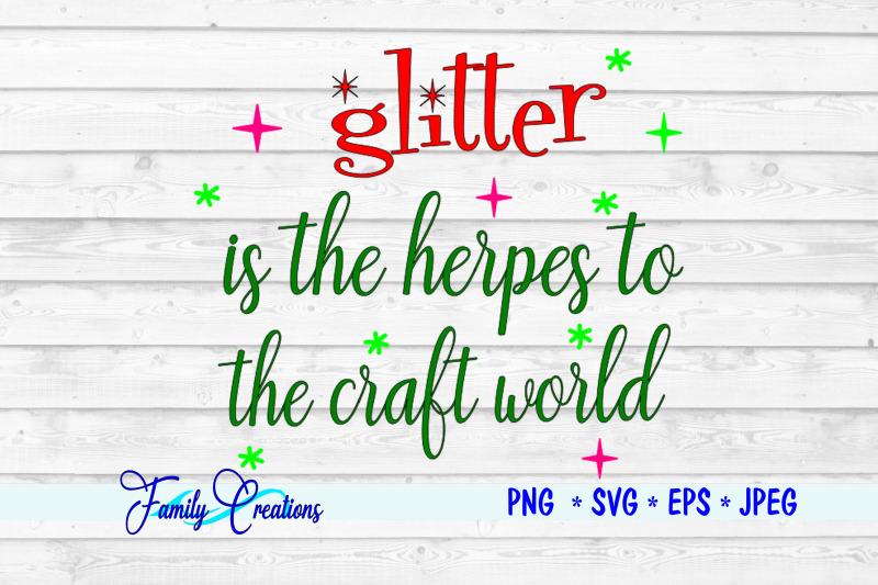 glitter-is-the-herpes-to-the-craft-world