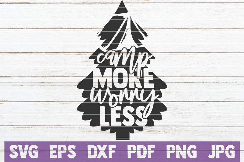 camp-more-worry-less-svg-cut-file