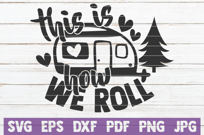 Download This Is How We Roll SVG Cut File By MintyMarshmallows ...