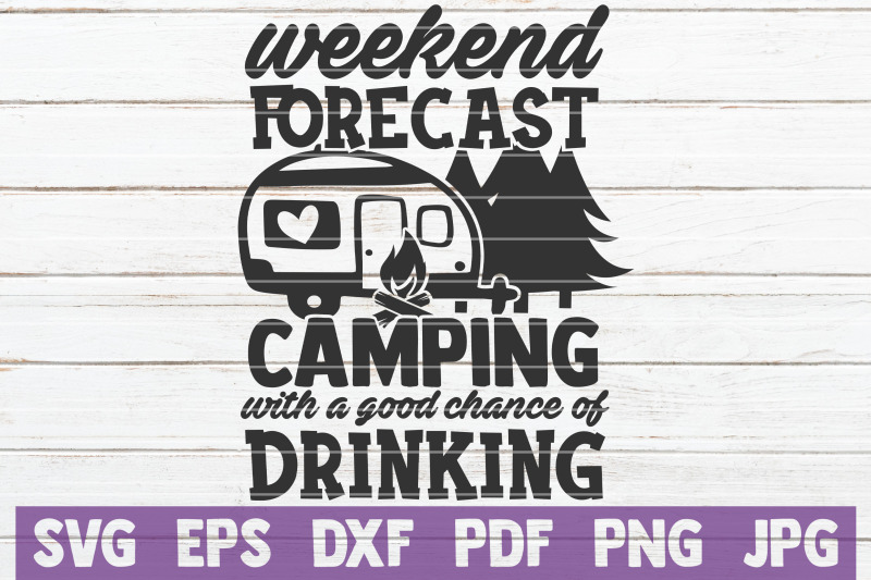 Download Weekend Forecast Camping With a Good Chance Of Drinking ...