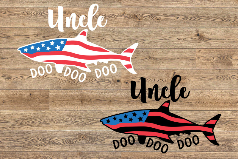 Download Uncle Shark USA Flag Doo Doo Doo SVG Shower 4th of July ...
