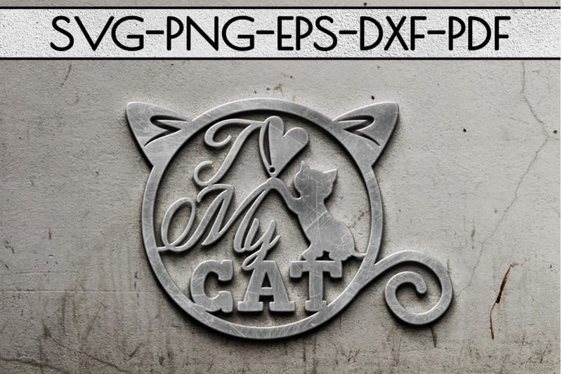 i-love-my-cat-papercut-template-cat-house-decor-svg-dxf
