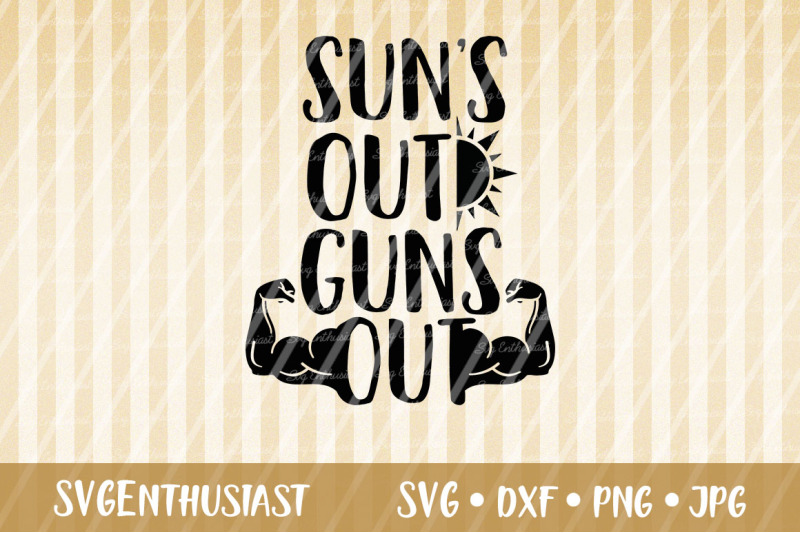 sun-039-s-out-guns-out-svg-cut-file