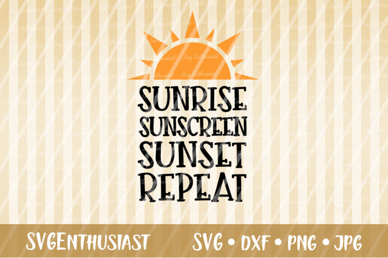 sunrise-sunscreen-sunset-repeat-svg-cut-file