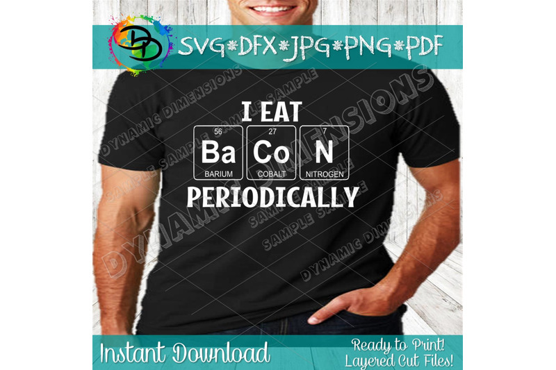 i-eat-bacon-periodically-svg-bacon-svg-bacon-lover-bacon-shirt-bac