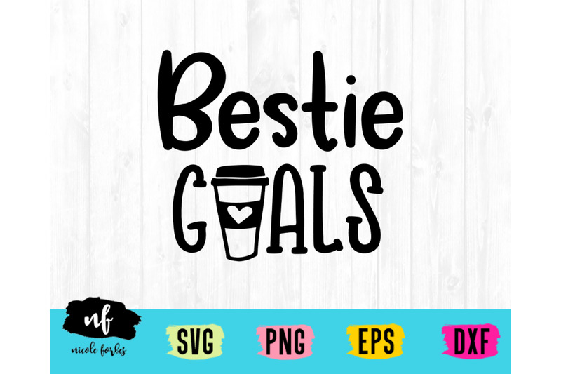 bestie-goals-svg-cut-file