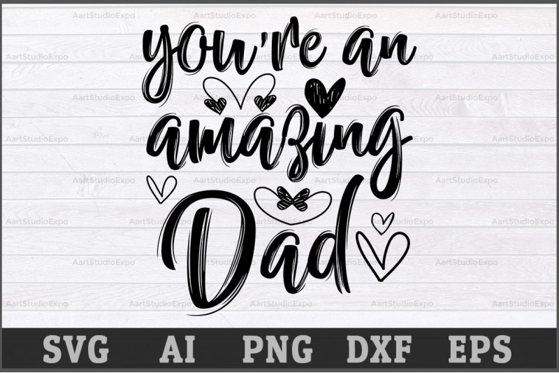 you-are-an-amazing-dad-svg-design