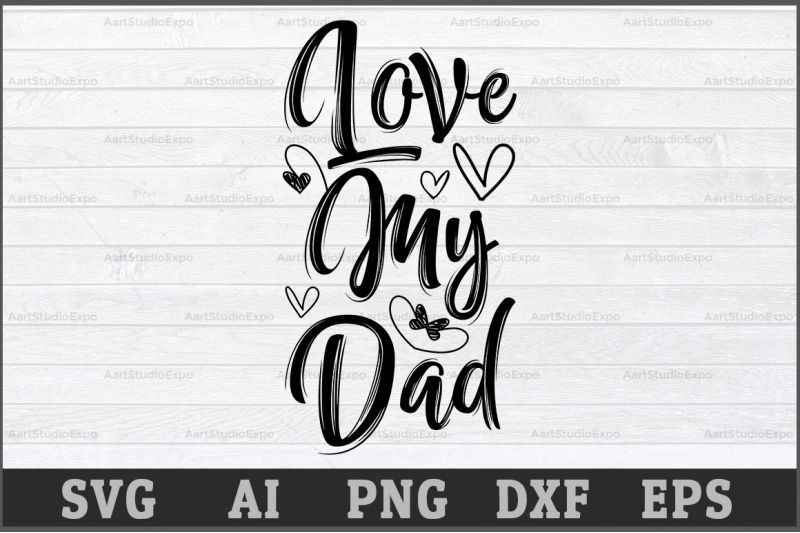 i-love-my-dad-svg-design