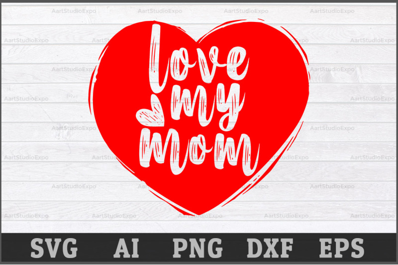 love-my-mom-svg-design