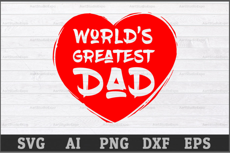 world-039-s-greatest-dad-svg-cutting-files-father-039-s-day-best-dad-svg-png