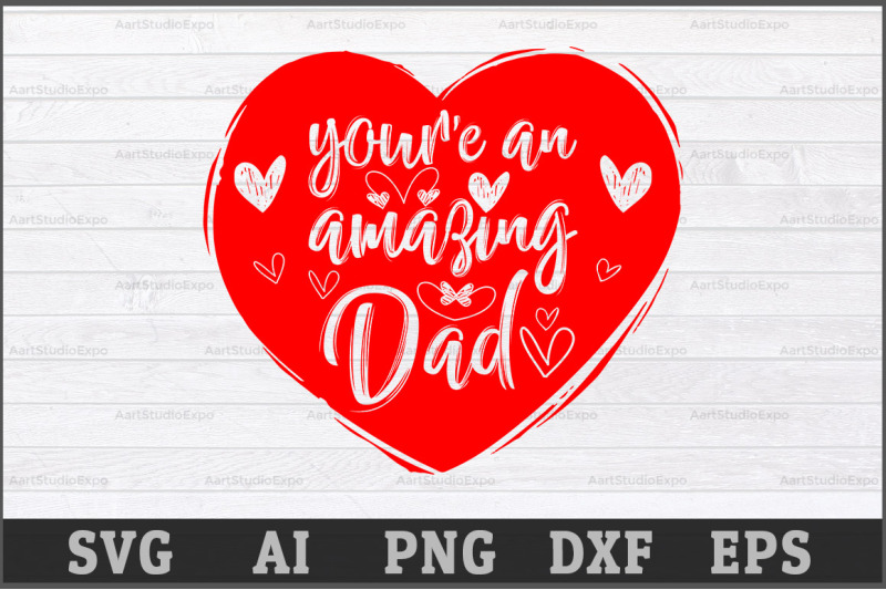 you-are-an-amazing-dad-svg-svg-cutting-files-father-039-s-day-best-dad-sv