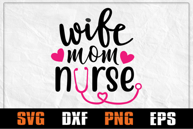 Download Wife Mom Nurse SVG, Nurse Day SVG, Nurse Life, Heartbeat ...