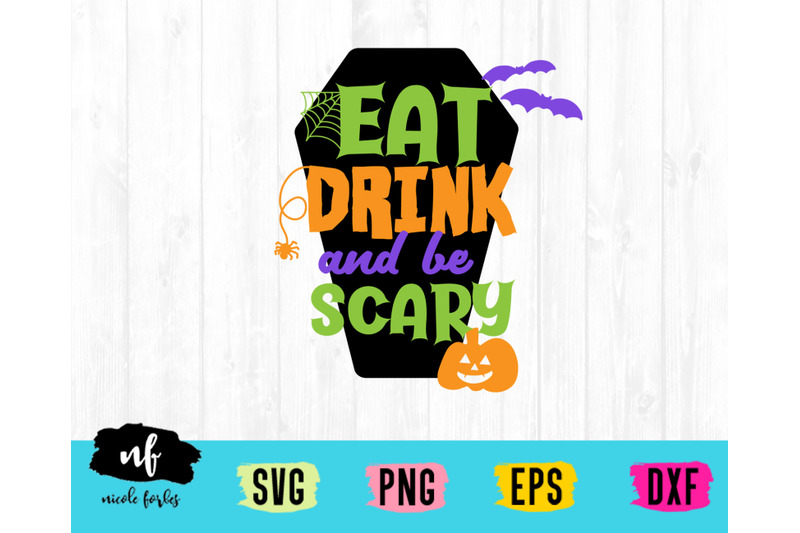 eat-drink-amp-be-scary-svg-cut-file