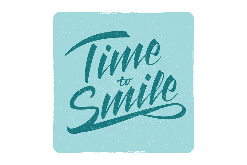 time-to-smile-grunge-lettering-sign-design