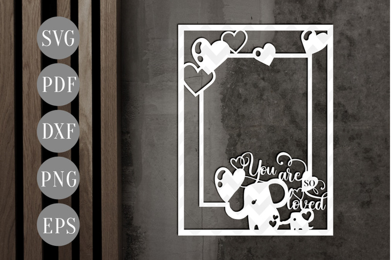 you-are-so-loved-potrait-photo-frame-papercut-template-svg-pdf