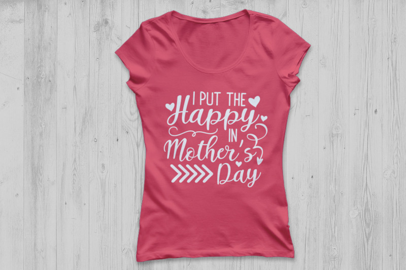 i-put-the-happy-in-mother-039-s-day-svg-mother-039-s-day-svg-mom-svg