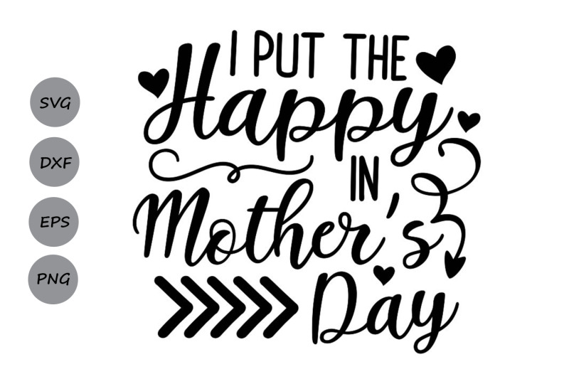 Download I Put The Happy In Mother's Day SVG, Mother's Day Svg, Mom Svg. By CosmosFineArt | TheHungryJPEG.com