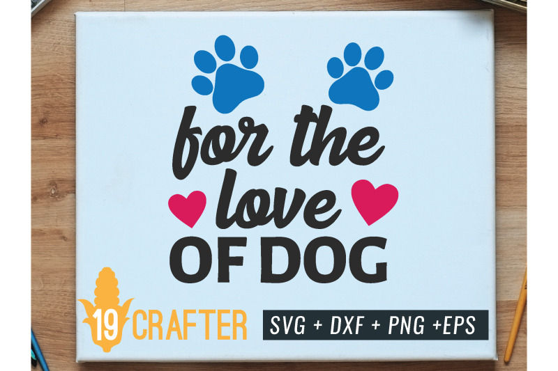 for-the-love-of-dog-pet-svg-cut-file
