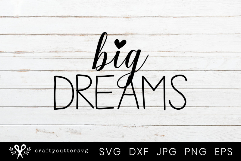 big-dreams-heart-svg-cuttable-file