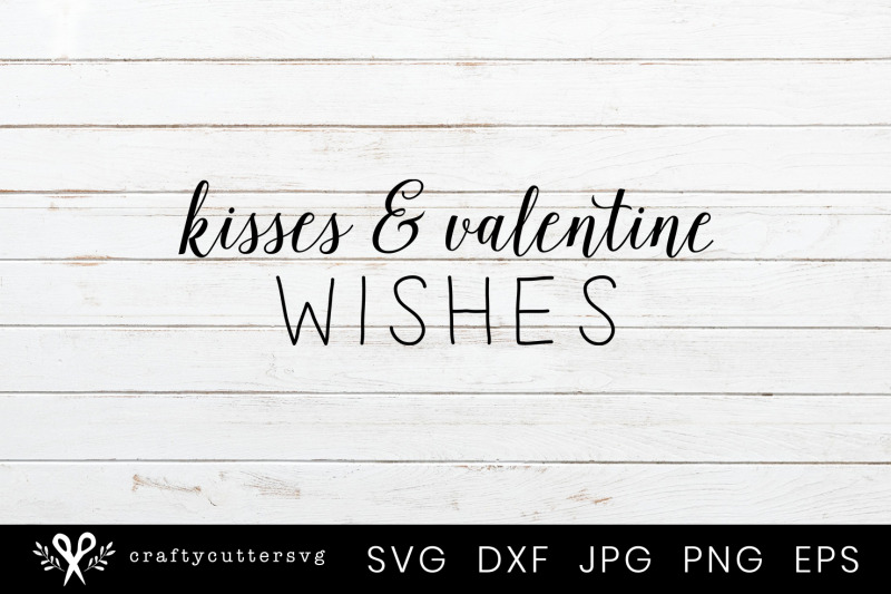 kisses-amp-valentine-wishes-svg-cut-file