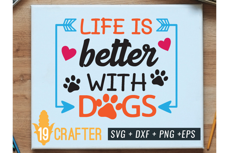 life-is-better-with-dog-svg-cut-file