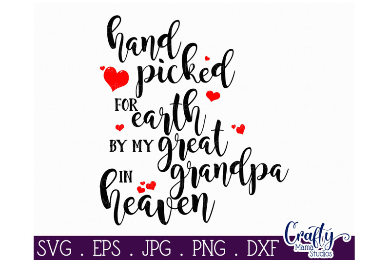 Download Hand Picked For Earth By My Great Grandpa In Heaven SVG ...