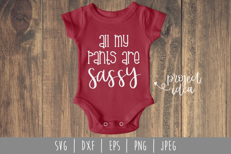all-my-pants-are-sassy-svg-dxf-eps-png-jpeg