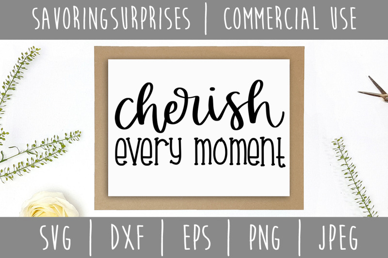 cherish-every-moment-svg-dxf-eps-png-jpeg