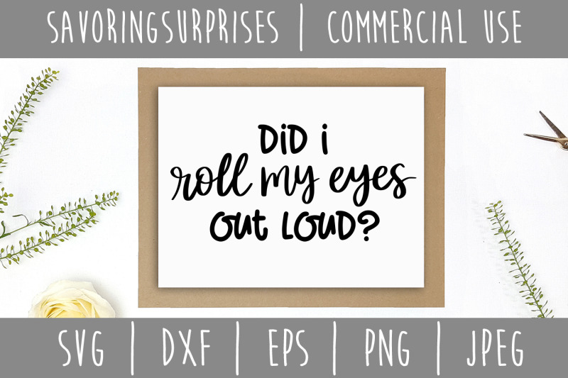 did-i-roll-my-eyes-out-loud-svg-dxf-eps-png-jpeg