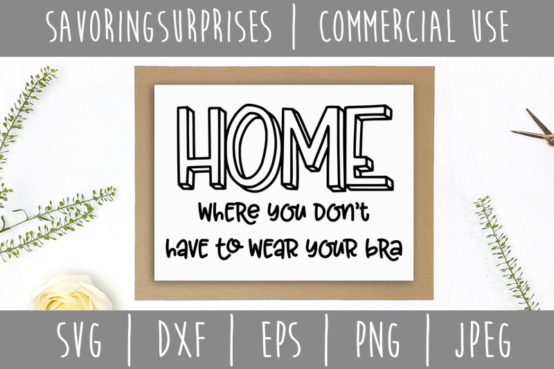home-where-you-don-039-t-have-to-wear-your-bra-svg-dxf-eps-png-jpeg