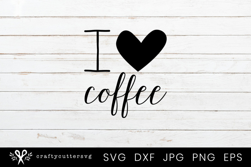 i-love-coffee-svg-cutting-file-design