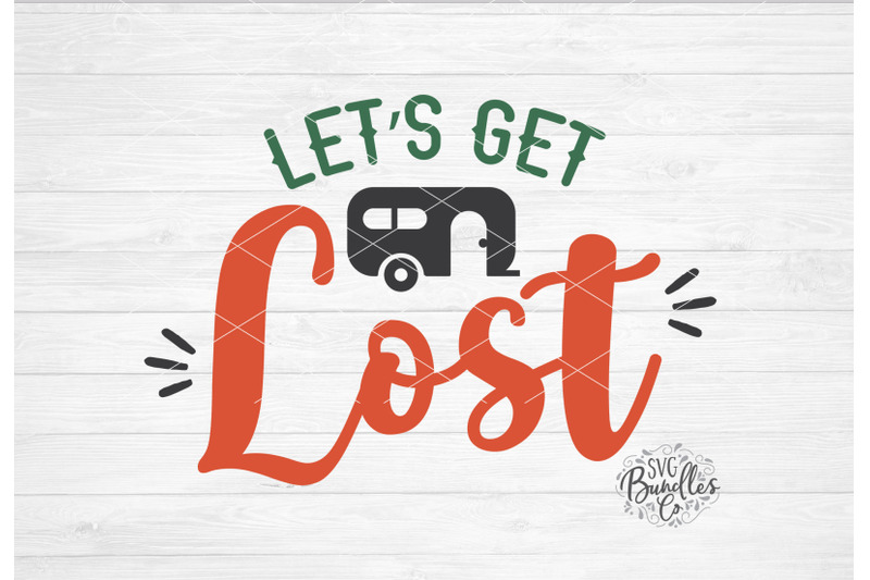 let-039-s-get-lost-camping-rv-svg-dxf-png