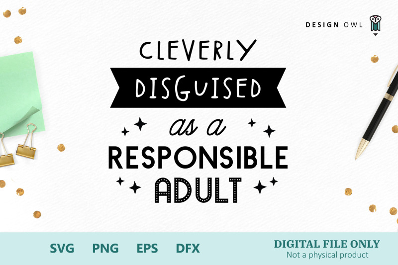 cleverly-disguised-as-a-responsible-adult-svg-file
