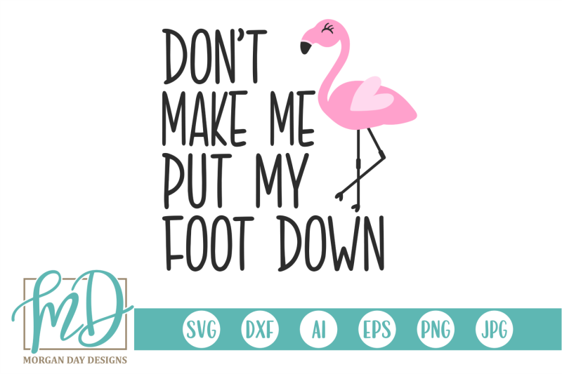 don-039-t-make-me-put-my-foot-down-svg