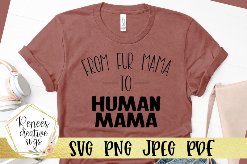 from-fur-mama-to-human-mama-pets-svg-cutting-file