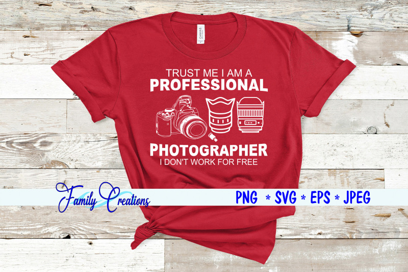 trust-me-i-am-a-professional-photographer-i-don-039-t-work-for-free