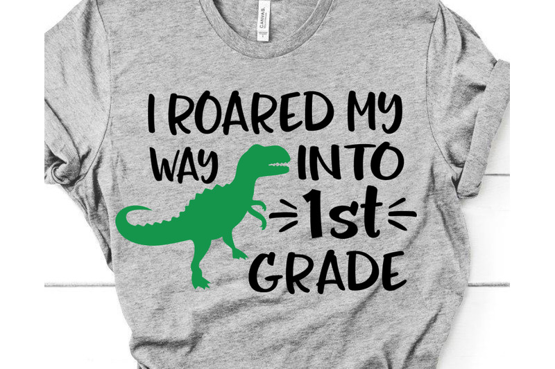 i-roared-my-way-into-1st-grade-svg-first-grade-svg-boy-back-to-schoo