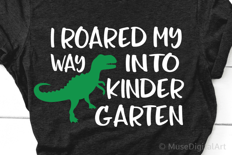 i-roared-my-way-into-kindergarten-svg-boy-kindergarten-back-to-school