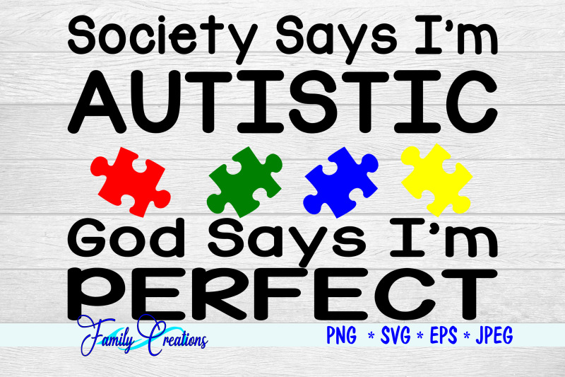 society-says-i-039-m-autistic-god-says-i-039-m-perfect