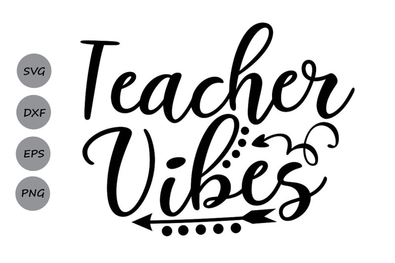 Teacher Vibes Svg, Teacher Svg, School Svg, Teacher Quote Svg. By ...