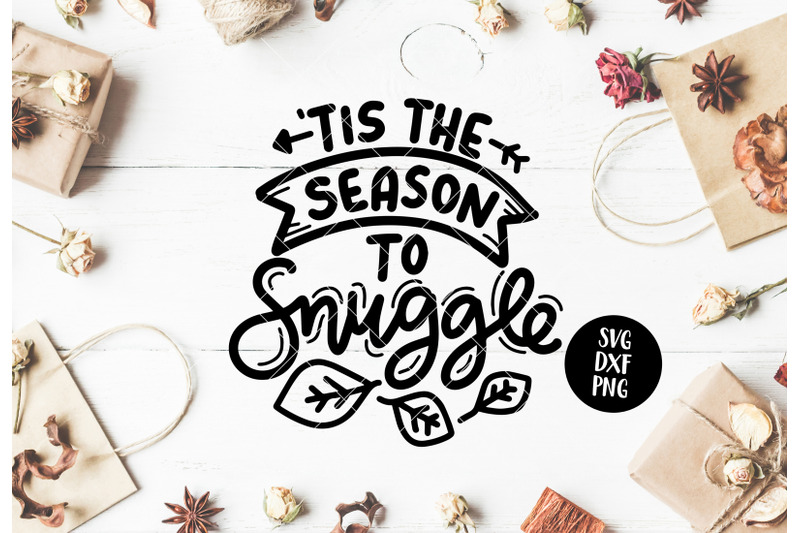 039-tis-the-season-to-snuggle-svg-dxf-png