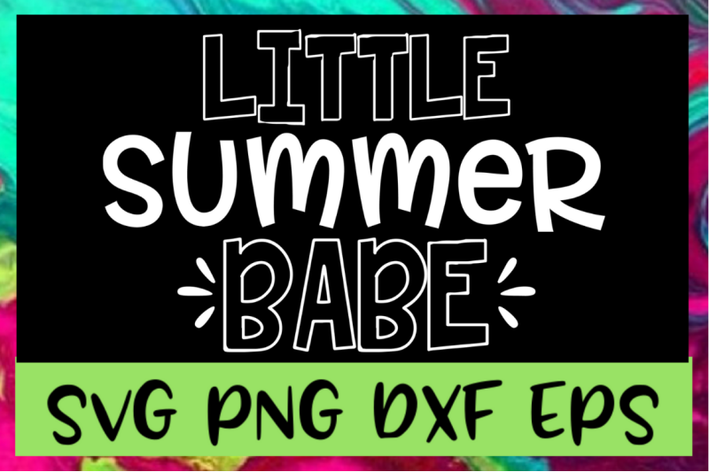 little-summer-babe-svg-png-dxf-amp-eps-design-files