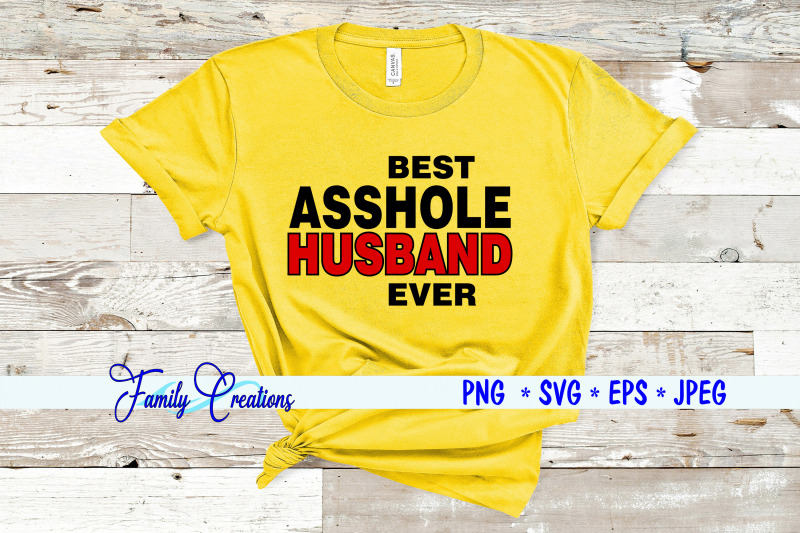 best-asshole-husband-ever
